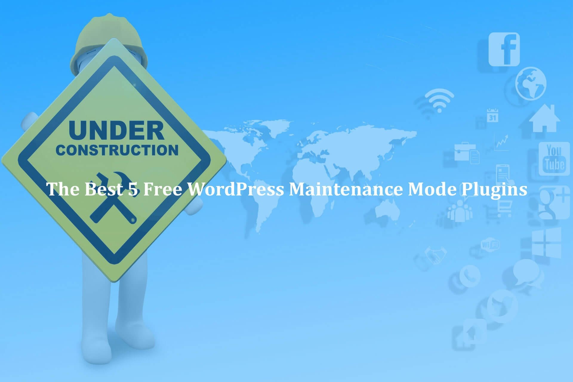 Top 5 Free WordPress Maintenance Mode Plugins