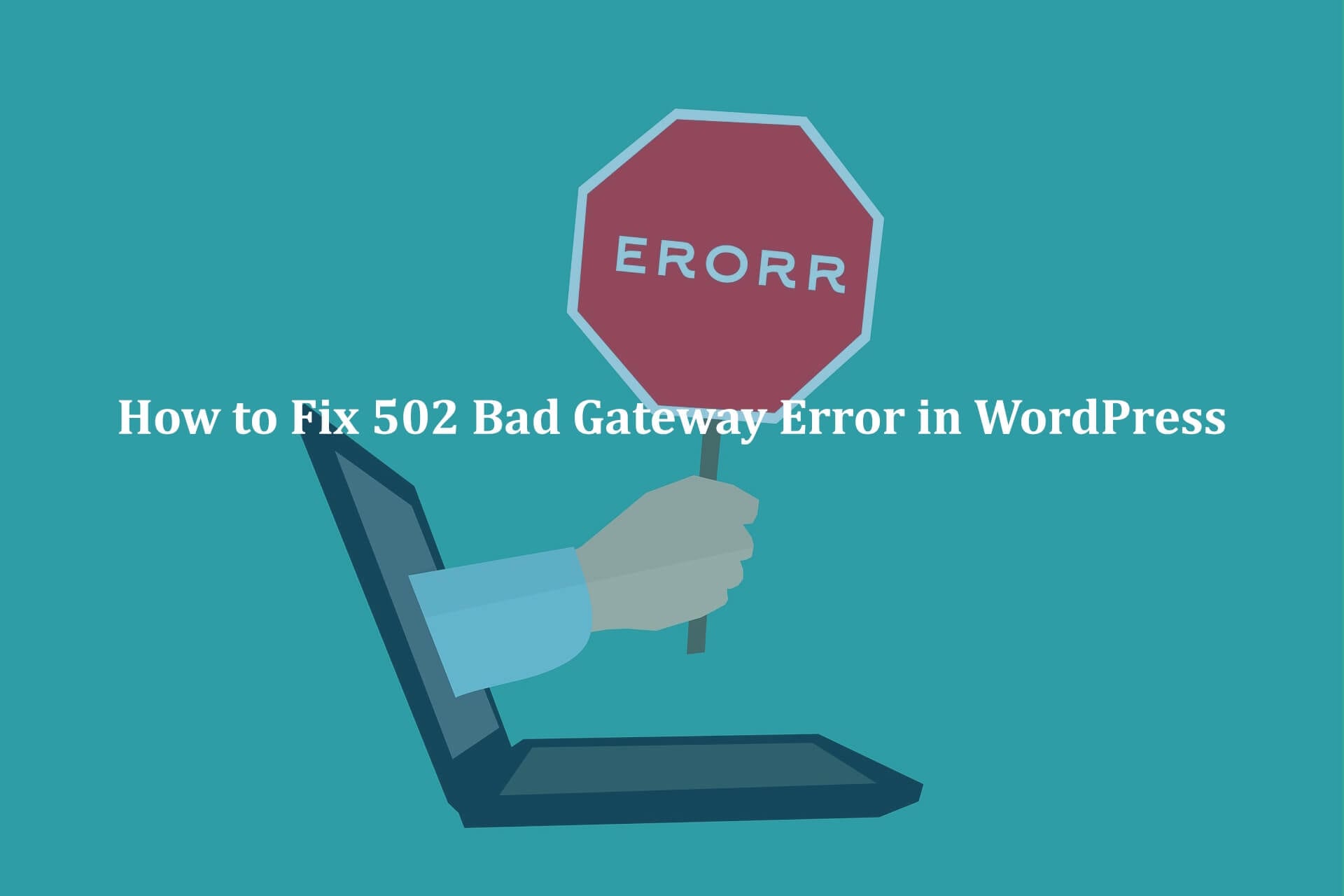 How-to-Fix-502-Bad-Gateway-Error-in-WordPress