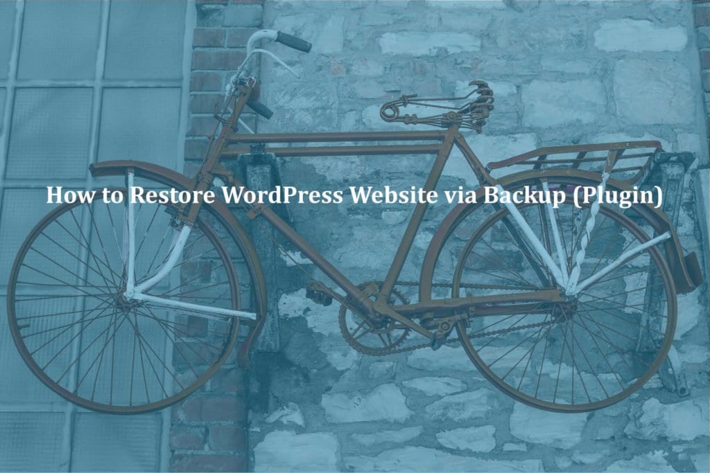 How to Restore WordPress Website via Backup (Plugin)