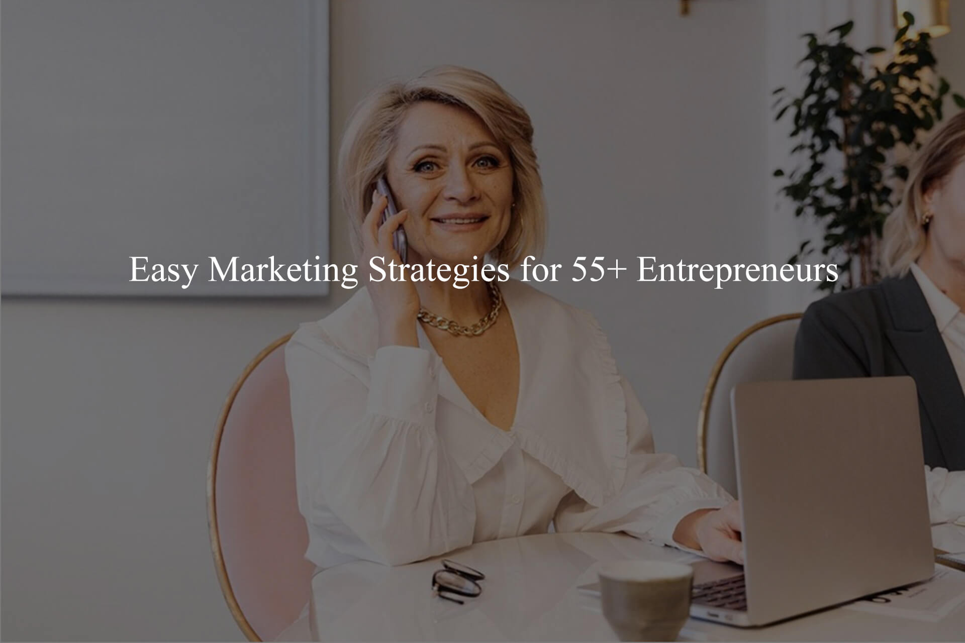 Easy-Marketing-Strategies-for-55+Entrepreneurs